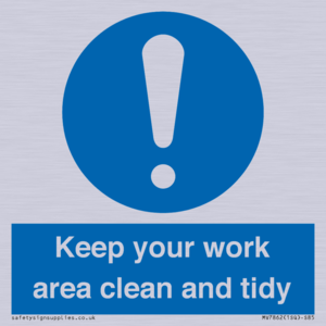 Keep your work area clean and tidy